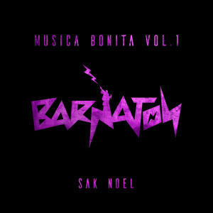 Album Musica Bonita, Vol. 1 oleh Sak Noel