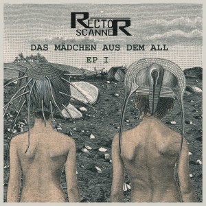 อัลบัม Das Mädchen Aus Dem All - EP I ศิลปิน Rector Scanner