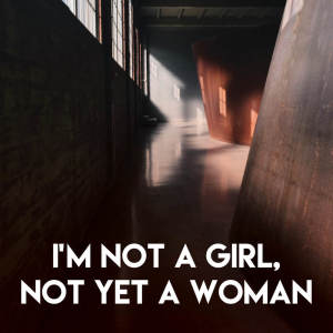 ดาวน์โหลดและฟังเพลง I'm Not a Girl, Not Yet a Woman พร้อมเนื้อเพลงจาก Sassydee
