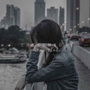Dengarkan lagu ความทรงจำ nyanyian The someday dengan lirik