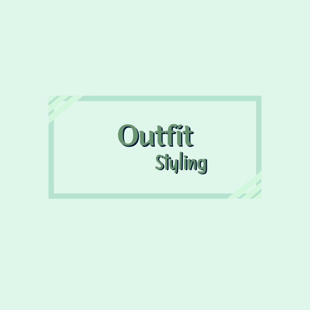 Outfit Styling