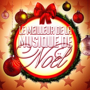 Les Esprits de Noël的專輯Le meilleur de la musique de Noël