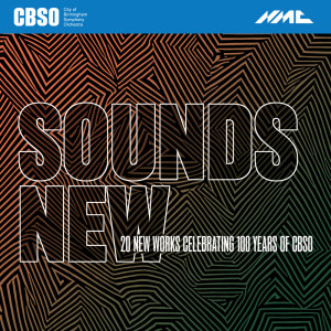 อัลบัม CBSO Sounds New ศิลปิน City of Birmingham Symphony Orchestra