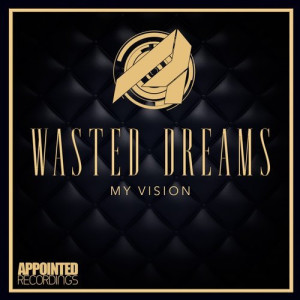 Wasted Dreams的專輯My Vision