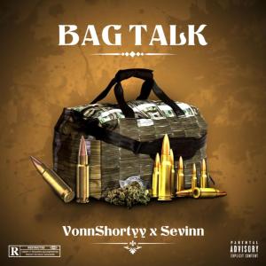 Sevinn的專輯Bag Talk (feat. VonnShortyy) (Explicit)