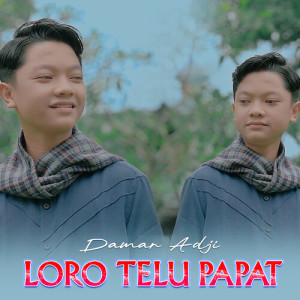 Loro Telu Papat dari Damar Adji