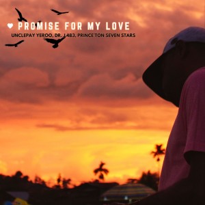 Promise For My Love dari DR'J 483