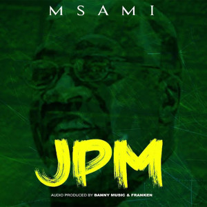 Listen to JPM song with lyrics from Msami