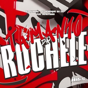 DJ QUINHAS的專輯Ó u Tamanho da Rochele (Explicit)