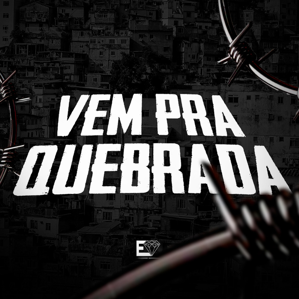 Vem pra Quebrada (Explicit)