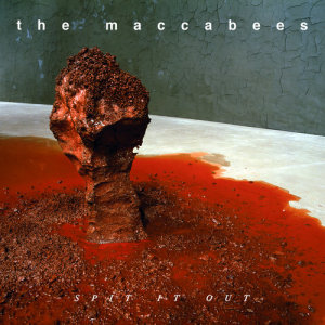 ดาวน์โหลดและฟังเพลง Spit It Out (Single Version) พร้อมเนื้อเพลงจาก The Maccabees