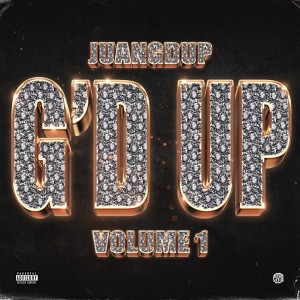 Juangdup的專輯G'D Up, Vol. 1 (Explicit)