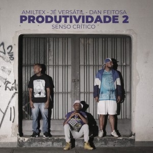 Jé Versátil的專輯Produtividade 2 - Senso crítico