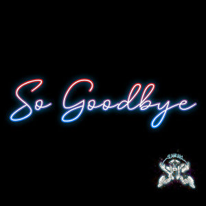 So Goodbye