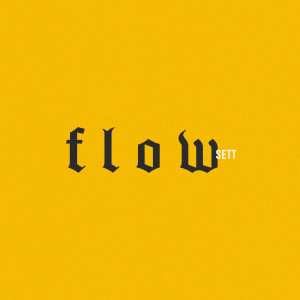 收聽Sett的Flow歌詞歌曲
