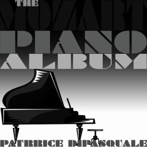 收聽Patrice DiPasquale的Piano Sonata No. 1 in C Major, K. 279: I. Allegro歌詞歌曲
