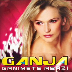 Listen to Ti ike song with lyrics from Ganimete Abazi Ganja