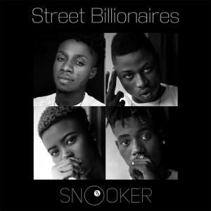 Dengarkan lagu Street Billionaires nyanyian Snooker dengan lirik