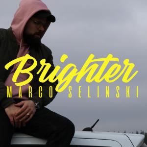 收聽Marco Selinski的Brighter歌詞歌曲