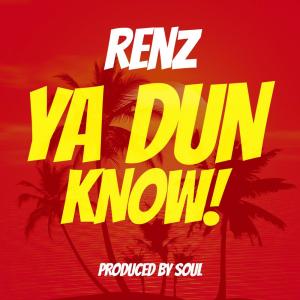 收聽Renz的Ya Dun Know歌詞歌曲