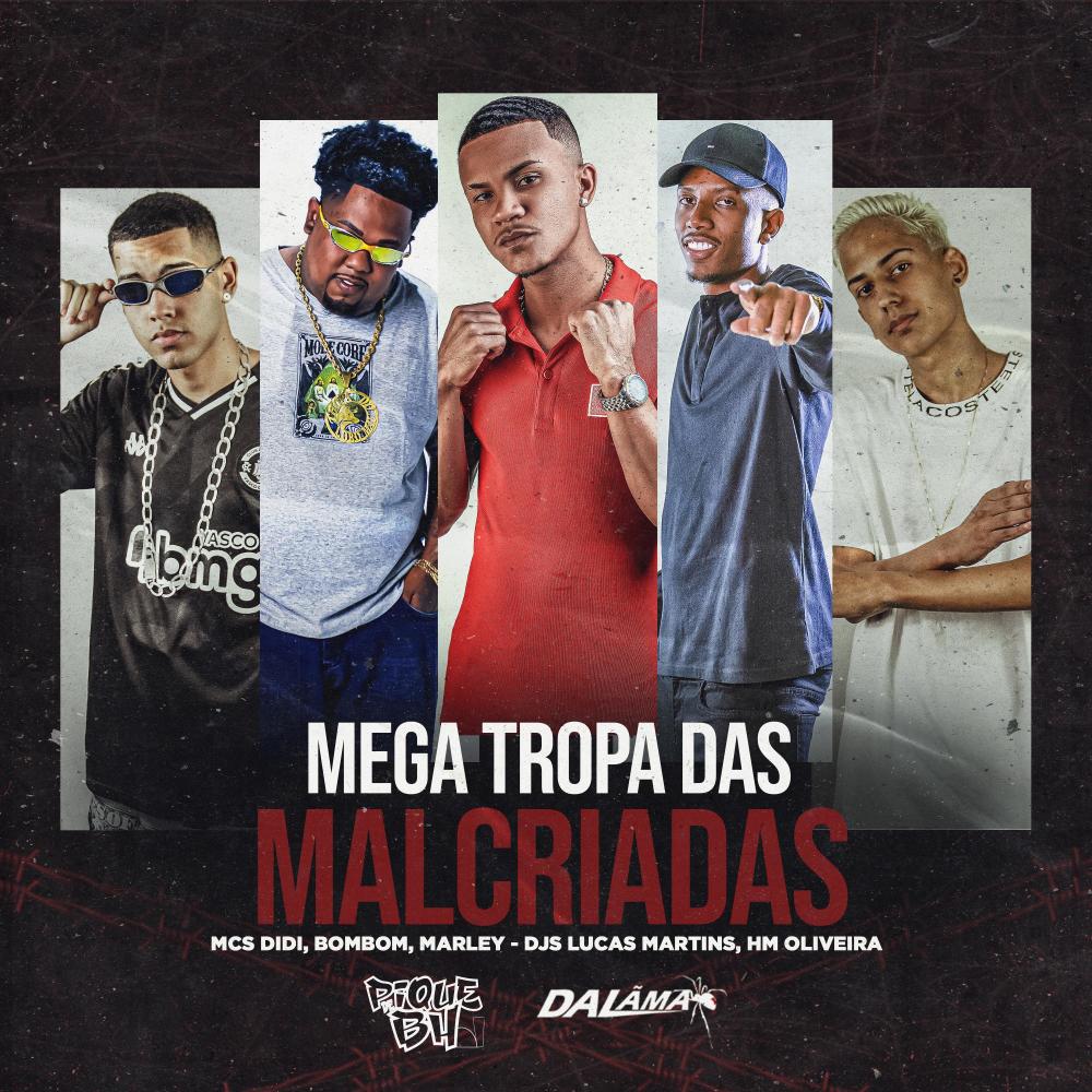 Mega Tropa das Malcriadas (feat. MC Bombom & MC Marley) (DJ Lucas Martins & DJ Hm Oliveira Remix) (Explicit) (DJ Lucas Martins & DJ Hm Oliveira Remix|Explicit)
