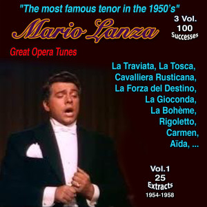 Album "The most famous tenor in the 1950's": Mario lanza - 3 Vol. 100 successes (Vol. 1: great operas tunes - 25 extracts) from Mario Lanza