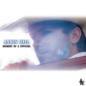 ดาวน์โหลดและฟังเพลง Memory of a Cowgirl พร้อมเนื้อเพลงจาก Aaron Hall