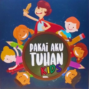 Pakai Aku Tuhan (Kids) dari Banten Kids Revival