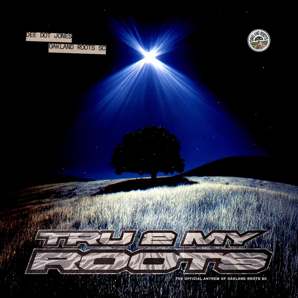 Tru2MyRoots (Oakland Roots SC Anthem) (Explicit)