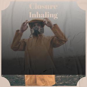 Listen to Closure Inhaling song with lyrics from Mett Mrove