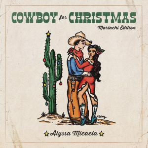 Alyssa Micaela的專輯Cowboy for Christmas (Mariachi Edition)