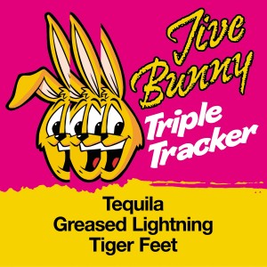 ดาวน์โหลดและฟังเพลง Tequila / Greased Lightning / Tiger Feet พร้อมเนื้อเพลงจาก Jive Bunny And The Mastermixers