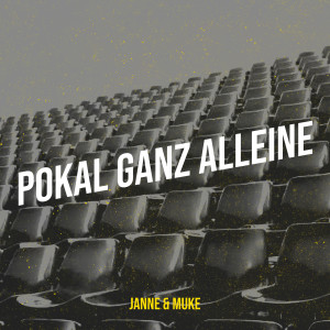ดาวน์โหลดและฟังเพลง Pokal Ganz Alleine พร้อมเนื้อเพลงจาก Janne