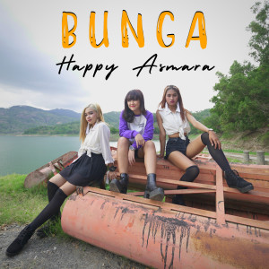 收聽Happy Asmara的Bunga歌詞歌曲
