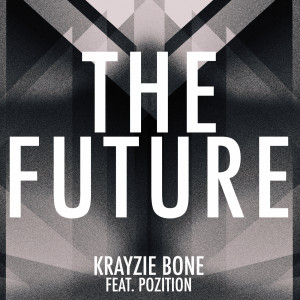 Album The Future (feat. Pozition) from Krayzie Bone