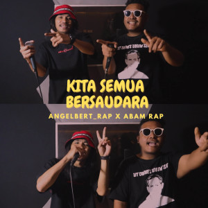 Album KIta Semua Bersaudara (Mixtape) oleh Angelbert Rap