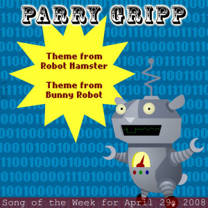 收聽Parry Gripp的Theme from Bunny Robot歌詞歌曲