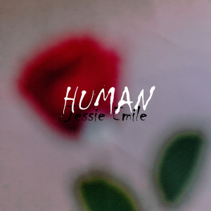 Listen to Human song with lyrics from Jessie Emile