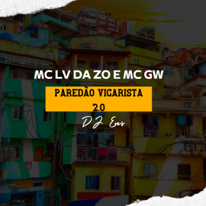 收听MC GW的Paredão Vigarista 20 (Explicit)歌词歌曲