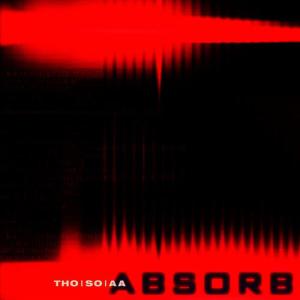 Tho|So|Aa的專輯Absorb