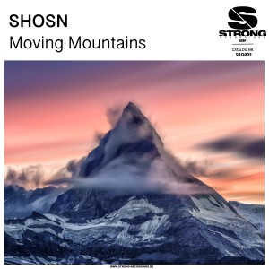 ดาวน์โหลดและฟังเพลง Moving Mountains (Original Mix) พร้อมเนื้อเพลงจาก SHOSN