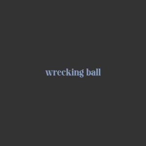 Album Wrecking Ball from Brent Haglund