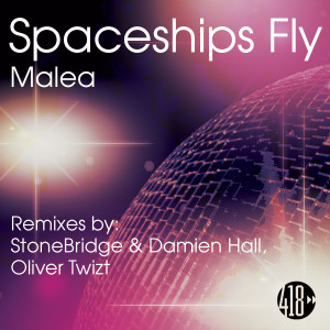 收聽Malea的Spaceships Fly (StoneBridge & Damien Hall House Mix Extended)歌詞歌曲