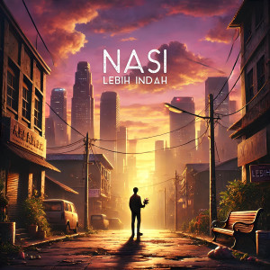 Listen to Lebih Indah song with lyrics from Nasi