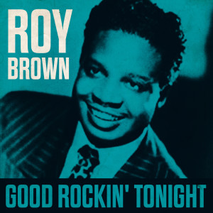 Album Good Rockin' Tonight oleh Roy Brown