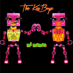 Album Mi Mamao (Explicit) from The Kissboyz