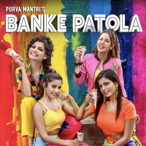 Purva Mantri的专辑Banke Patola