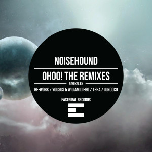 Listen to Ohoo! (NoiseHound Re-Work) (Noisehound Re-Work) song with lyrics from NoiseHound