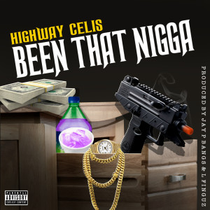 Album Been That Nigga (Explicit) oleh Highway Celis