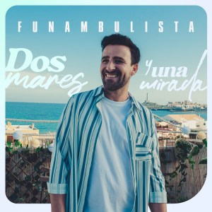Funambulista的专辑Dos Mares y una Mirada